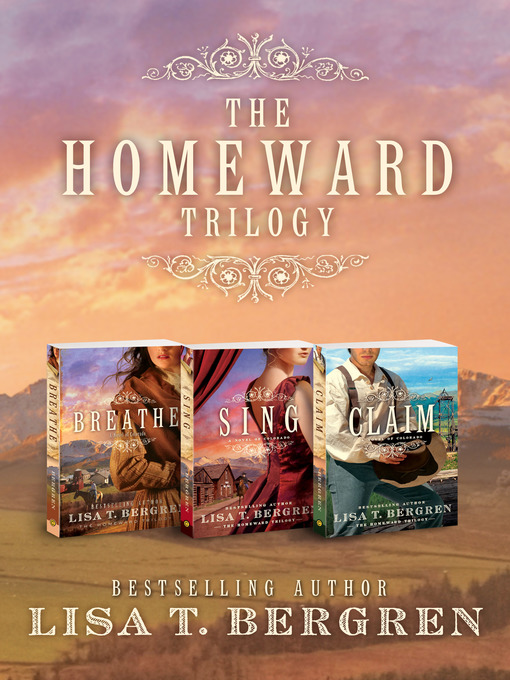 Title details for Homeward Trilogy Digital Bundle by Lisa T. Bergren - Available